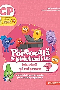 Portocală și prietenii lui. Muzică și mișcare. Clasa pregătitoare