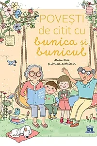 Povești de citit cu bunica și bunicul
