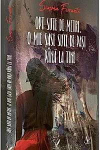 Opt sute de metri. O mie șase sute de pași până la tine