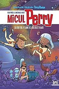 Micul Perry - Secretul planetei rătăcitoare (Vol. 1)
