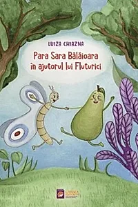 Para Sara Bălăioara în ajutorul lui Fluturici