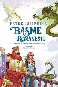 Basme românești. Sarea-n bucate și alte povești cu tâlc