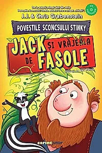 Poveștile Sconcsului Stinky. Jack și vrăjeala de fasole (Vol. 2)