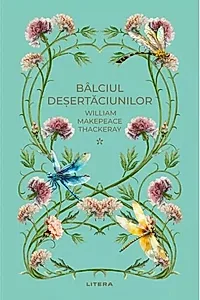 Bâlciul deșertăciunilor I (Vol. 38)