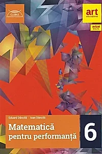 Matematică pentru performanță. Clasa a VI-a