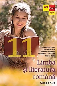 Limba și literatura română. Clasa a XI-a