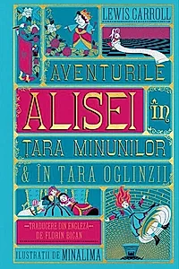 Aventurile Alisei în Țara Minunilor & în Țara Oglinzii