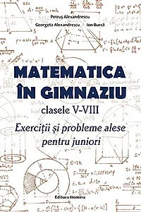 Matematică în gimnaziu. Clasele V-VIII