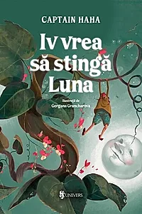 Iv vrea să stingă Luna