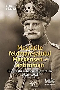 Mustățile feldmareșalului Mackensen – antiroman