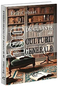 100 de cuvinte ale culturii generale