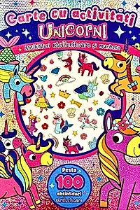 Unicorni. Carte cu activități