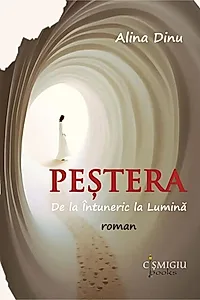 Peştera. De la Întuneric la Lumină