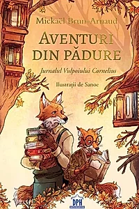 Aventuri din pădure - Jurnalul Vulpoiului Cornelius
