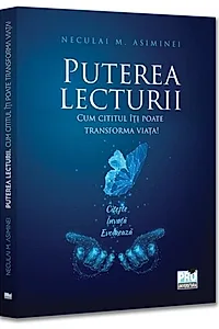 Puterea lecturii. Cum cititul iti poate transforma viata!