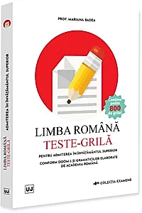 Limba română. Teste-grilă pentru admiterea în învățământul superior