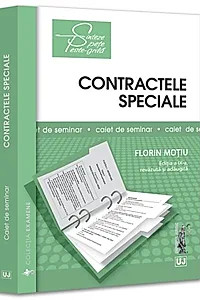 Contractele speciale. Sinteze teoretice, teste-grilă și spețe