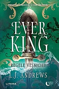 Ever King. Regele veșniciei (Vol. 1)