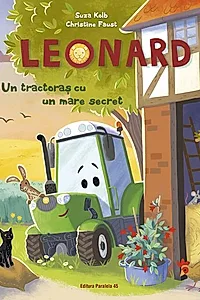 Leonard. Un tractoraș cu un mare secret