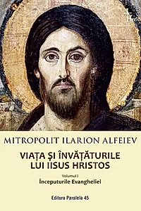 Viața și învățăturile lui Iisus Hristos. Începuturile Evangheliei (Vol. 1)