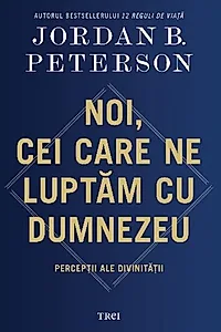Noi, cei care ne luptăm cu Dumnezeu