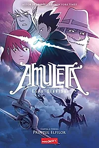 Amuleta. Prințul Elfilor (Vol. 5)