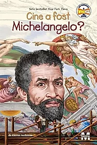 Cine a fost Michelangelo?