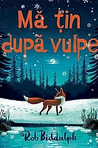 Mă țin după vulpe