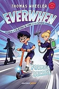 Everwhen, Școala de călătorii în timp (și alte științe ciudate). Formula secretă (Vol. 1)
