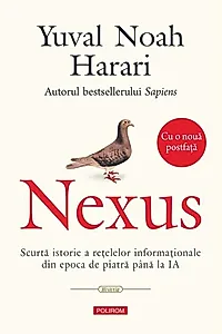 Nexus. Scurtă istorie a rețelelor informaționale din epoca de piatră până la IA