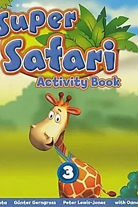 Super Safari Level 3. Activity Book. Limba Engleză. Clasa pregătitoare
