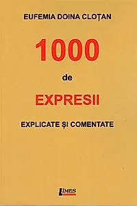 1000 de expresii explicate și comentate