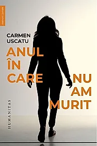 Anul în care nu am murit
