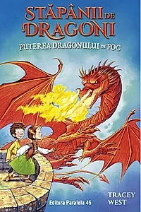 Stăpânii de Dragoni. Puterea Dragonului de Foc (Vol. 4)