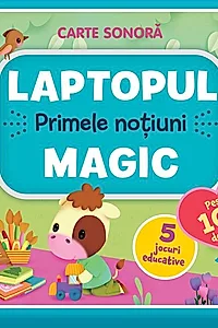 Laptopul magic: Primele noțiuni