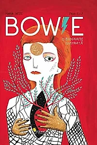 Bowie. O biografie ilustrata