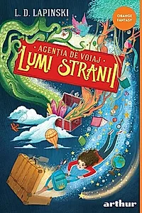Agenția de voiaj Lumi Stranii (Vol. 1)