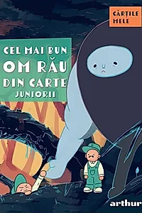 Cel mai bun om rău din carte. Juniorii