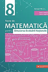 Teste de matematică pentru Simularea Evaluării Naţionale la clasa a VIII-a (60 de teste)