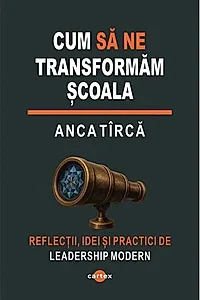 Cum să ne transformăm școala