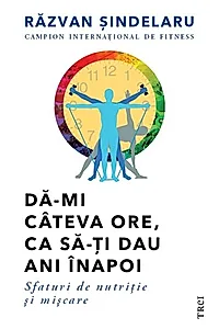 Dă-mi câteva ore, ca să-ţi dau ani înapoi