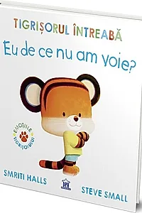 Tigrișorul întreabă: Eu de ce nu am voie?