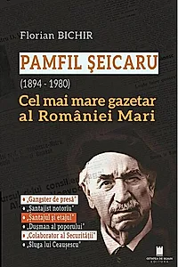 Pamfil Șeicaru (1894 - 1980)