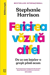 Fericirea văzută altfel
