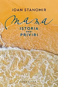 Mama. Istoria unei priviri