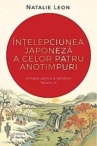 Înțelepciunea japoneză a celor patru anotimpuri