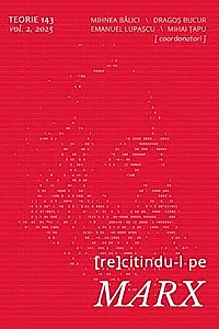 Teorie 143. (Re)citindu-l pe Marx (Vol. 2)