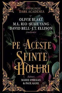 Pe aceste sfinte holuri
