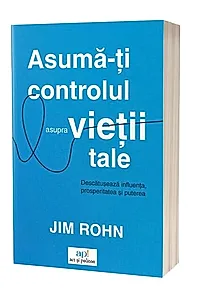 Asumă-ți controlul asupra vieții tale