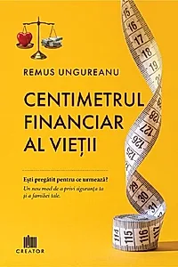 Centimetrul financiar al vieții